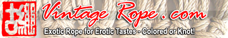 Vintage Rope .com Exotic Rope for Erotic Tastes!